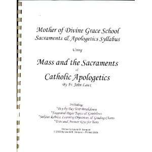Mother of Divine Grace 10th Grade Sacraments and Apologetics Syllabus