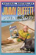   Swine Not? by Jimmy Buffett, Little, Brown & Company 