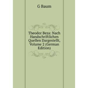  Theodor Beza: Nach Handschriftlichen Quellen Dargestellt 