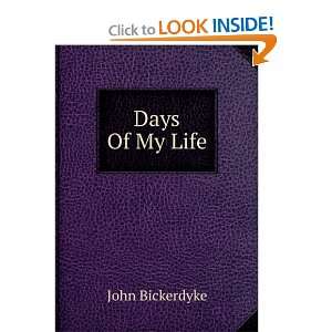  Days Of My Life: John Bickerdyke: Books