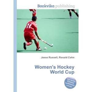  Womens Hockey World Cup: Ronald Cohn Jesse Russell: Books