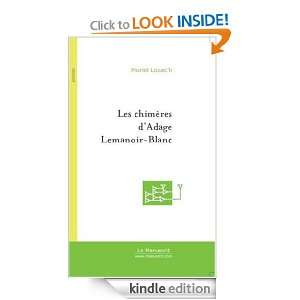 Les Chimères dAdage Lemanoir Blanc (French Edition): Muriel Lozach 