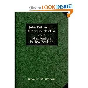  John Rutherford, the white chief: a story of adventure in 