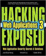 Hacking Exposed Web Applications, (0071740643), Joel Scambray 