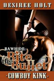 BARNES & NOBLE  Rawhide: Slapping Leather by Desiree Holt, The Wild 