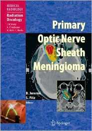 Primary Optic Nerve Sheath Meningioma, (3540775579), Luther W. Brady 