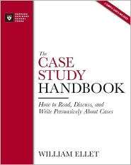 The Case Study Handbook How to Read, Discuss, and Write Persuasively 