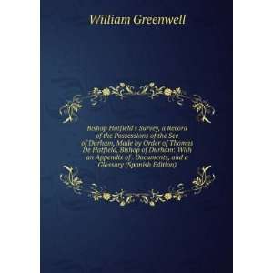   Documents, and a Glossary (Spanish Edition) William Greenwell Books