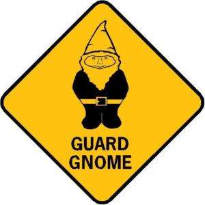 GNOME GUARD Xing Style Aluminum Sign Wont rush or fade  