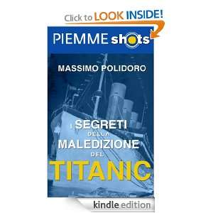 segreti della maledizione del Titanic (Italian Edition) Massimo 