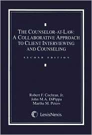 Counselor At Law 2E 2006, (0820564737), Cochran, DiPappa & Peters 