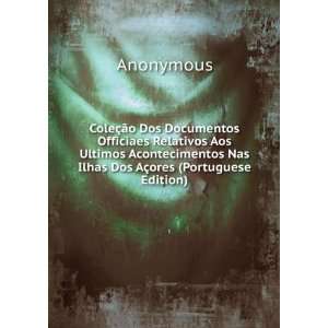   Acontecimentos Nas Ilhas Dos AÃ§ores (Portuguese Edition) Anonymous