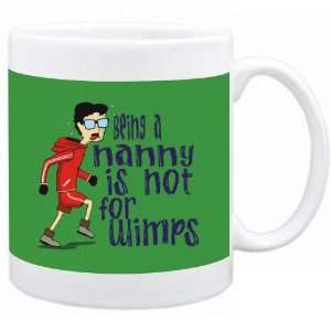 Being a Nanny is not for wimps Occupations Mug (Green, Ceramic, 11oz.)