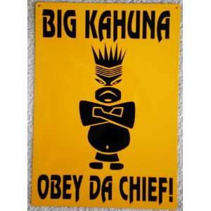 Big Kahuna Sign