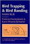 Bird Trapping and Bird Banding, (0801483123), Hans Bub, Textbooks 