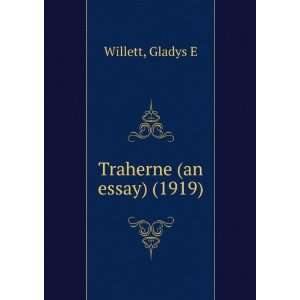    Traherne (an essay) (1919) (9781275119437) Gladys E Willett Books