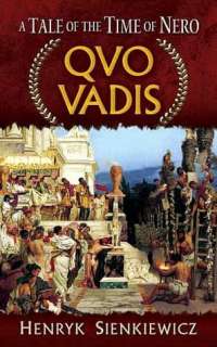   Quo Vadis A Tale of the Time of Nero by Henryk 