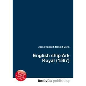  English ship Ark Royal (1587) Ronald Cohn Jesse Russell 
