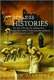 Strange Histories The Trial of the Pig, the Walking Dead, and Other 