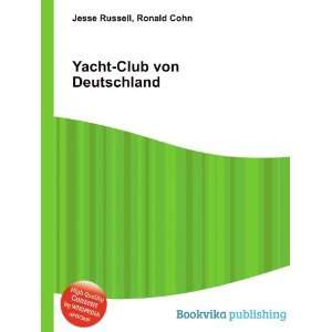 Yacht Club von Deutschland Ronald Cohn Jesse Russell  