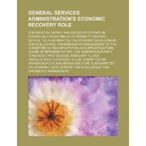 General Services Administrations economic recovery role job creation 