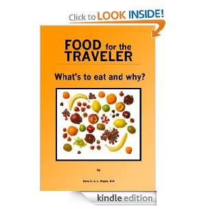 Food for the traveler   What to eat and why?: Dora C. C. L:  