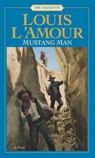 Mustang Man The Sacketts NEW by Louis LAmour 9780553276817  