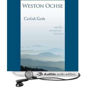 Catfish Gods (Audible Audio Edition) Weston Ochse Books