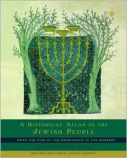 Historical Atlas of the Jewish People: From the Time of the 