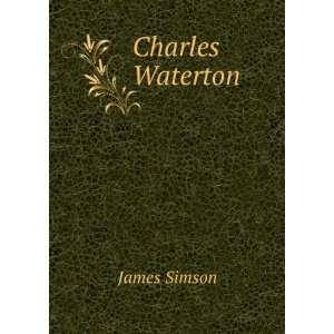  Charles Waterton James Simson Books