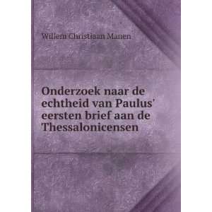   brief aan de Thessalonicensen . Willem Christiaan Manen Books