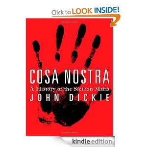 Cosa Nostra A History of the Sicilian Mafia John Dickie  