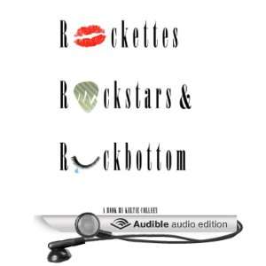  , and Rockbottom (Audible Audio Edition): Keltie Colleen: Books