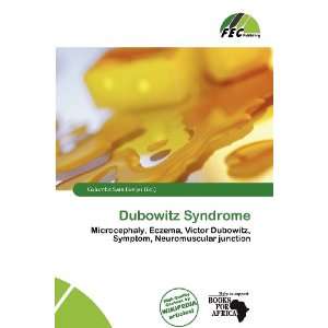    Dubowitz Syndrome (9786200769541) Columba Sara Evelyn Books