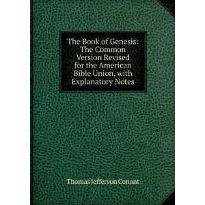   Bible Union, with Explanatory Notes: Thomas Jefferson Conant: Books