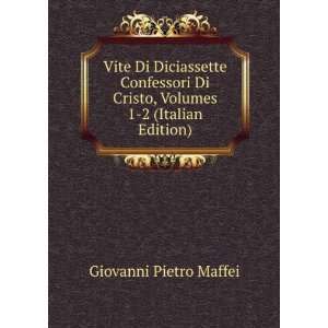   Cristo, Volumes 1 2 (Italian Edition): Giovanni Pietro Maffei: Books