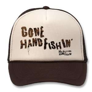    Hillbilly Handfishin Gone Handfishin Trucker Hat: Toys & Games