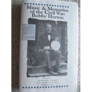 Music & Memories of the Civil War: Bobby Horton   VHS   University of 
