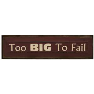   : SaltBox Gifts SK519TBTF Too Big To Fail Sign: Patio, Lawn & Garden