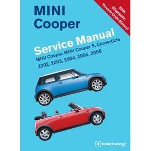   2006: MINI Cooper, MINI Cooper S, Convertible [Hardcover]: Bentley