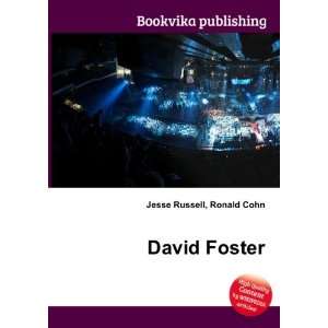  David Foster: Ronald Cohn Jesse Russell: Books
