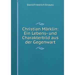     und Charakterbild aus der Gegenwart: David Friedrich Strauss: Books