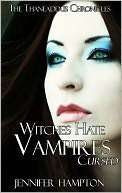 Witches Hate Vampires 2 Cursed Jennifer Hampton