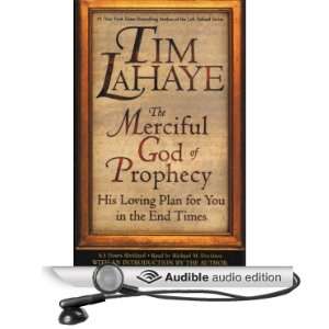 The Merciful God of Prophecy: His Loving Plan for You in the End Times 