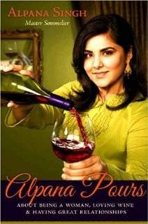 Alpana Pours About Being a Woman, Loving Wine, and Having Great 