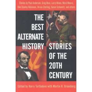 Best Alternate History Stories of the 20th Century[ THE BEST ALTERNATE 