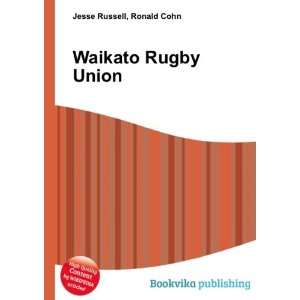  Waikato Rugby Union Ronald Cohn Jesse Russell Books