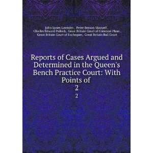  Court With Points of . 2 Peter Benson Maxwell , Charles Edward 