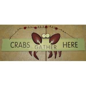   Wood Sign Crabs Gather Here 18 X 6 Plaque Hanging 
