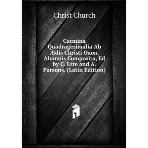   Este and A. Parsons. (Latin Edition) Christ Church  Books